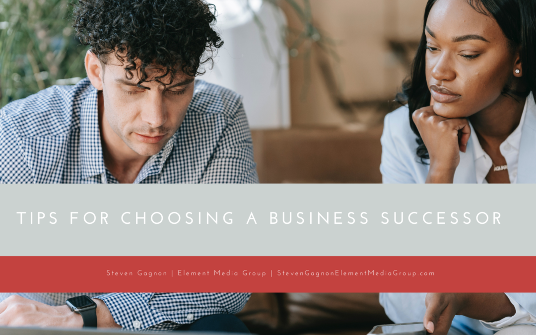 Tips for Choosing a Business Successor